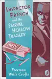 Inspector French and the Starvel Hollow Tragedy synopsis, comments