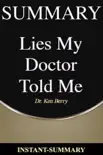 Summary of Lies My Doctor Told Me synopsis, comments