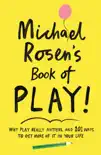 Michael Rosen's Book of Play sinopsis y comentarios