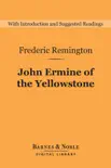 John Ermine of the Yellowstone (Barnes & Noble Digital Library) sinopsis y comentarios