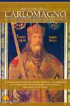Breve Historia de Carlomagno y el Sacro Imperio Romano Germánico sinopsis y comentarios