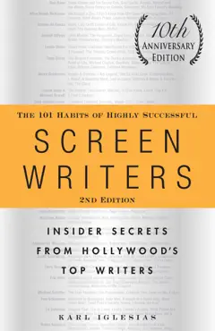 the 101 habits of highly successful screenwriters, 10th anniversary edition book cover image