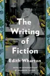 The Writing of Fiction synopsis, comments
