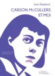 Carson McCullers et moi synopsis, comments