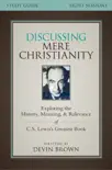 Discussing Mere Christianity Bible Study Guide synopsis, comments