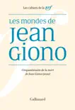 Les Mondes de Jean Giono synopsis, comments