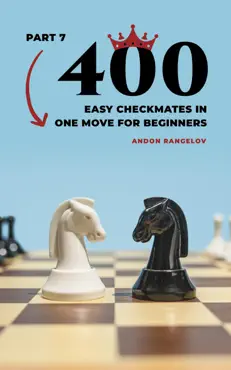 400 easy checkmates in one move for beginners, part 7 book cover image