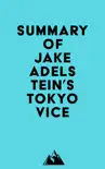 Summary of Jake Adelstein's Tokyo Vice sinopsis y comentarios