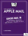 Take Control of Apple Mail, Fifth Edition book summary, reviews and download