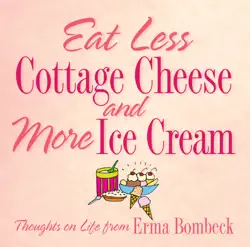 eat less cottage cheese and more ice cream book cover image