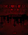 The Cross Of St. Peter synopsis, comments