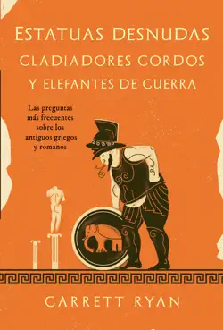 estatuas desnudas, gladiadores gordos y elefantes de guerra book cover image