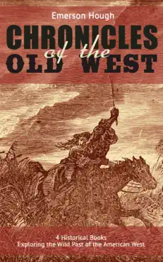 the chronicles of the old west - 4 historical books exploring the wild past of the american west book cover image
