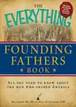 The Everything Founding Fathers Book synopsis, comments