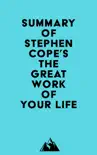 Summary of Stephen Cope's The Great Work of Your Life sinopsis y comentarios