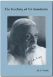 The Teaching of Sri Aurobindo synopsis, comments