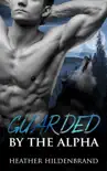 Guarded By The Alpha synopsis, comments