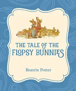 the tale of the flopsy bunnies book cover image