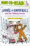 Annie and Snowball and the Wintry Freeze synopsis, comments