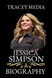 Jessica Simpson Biography Book synopsis, comments