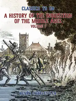 the history of the inquisition of the middle ages volume i book cover image