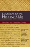 Devotions on the Hebrew Bible synopsis, comments