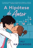 A hipótese do amor book summary, reviews and downlod