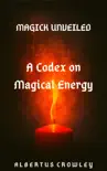 A Codex on Magical Energy synopsis, comments