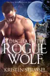 Seduced by the Rogue Wolf synopsis, comments