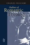 Outlines of Romantic Theology synopsis, comments