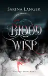 Blood Wisp synopsis, comments
