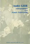 André Gide & Francis Vielé-Griffin sinopsis y comentarios