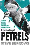 A Foreboding of Petrels synopsis, comments