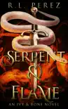 Serpent & Flame sinopsis y comentarios