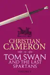 Tom Swan and the Last Spartans: Part Five sinopsis y comentarios