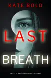 Last Breath (A Kaylie Brooks Psychological Suspense Thriller—Book 1) e-book