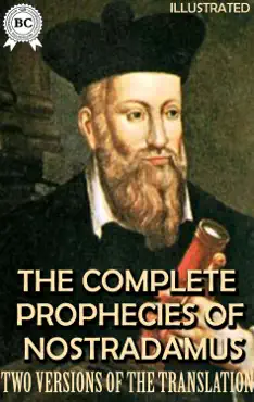 the complete prophecies of nostradamus. illustrated. two versions of the translation book cover image
