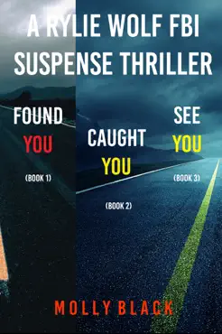 rylie wolf fbi suspense thriller bundle: found you (#1), caught you (#2), and see you (#3) book cover image