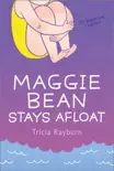 Maggie Bean Stays Afloat synopsis, comments