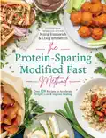 The Protein-Sparing Modified Fast Method: Over 120 Recipes to Accelerate Weight Loss & Improve Healing e-book
