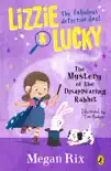 Lizzie and Lucky: The Mystery of the Disappearing Rabbit sinopsis y comentarios