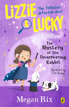 lizzie and lucky: the mystery of the disappearing rabbit imagen de la portada del libro