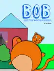 Bob And The Wonder House synopsis, comments