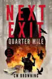 Next Exit, Quarter Mile synopsis, comments