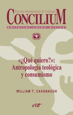 «¿qué quiero?»: antropología teológica y consumismo. concilium 357 (2014) imagen de la portada del libro
