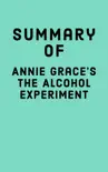 Summary of Annie Grace's The Alcohol Experiment sinopsis y comentarios