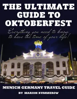 the ultimate guide to oktoberfest - munich germany travel guide book cover image