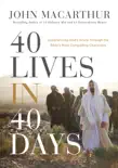 40 Lives in 40 Days synopsis, comments