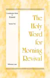The Holy Word for Morning Revival - Crystallization-study of Ezekiel, Volume 2 synopsis, comments