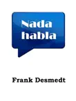 Nada Habla synopsis, comments